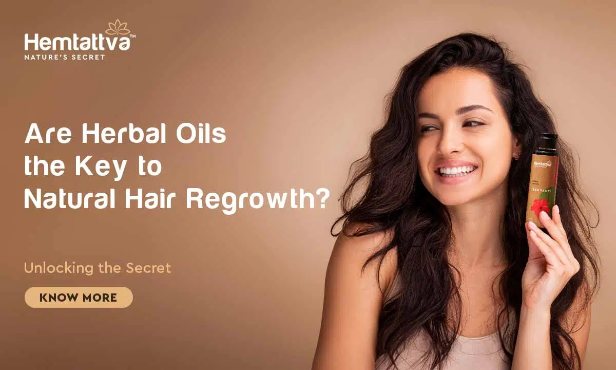 Are Herbal Oils a Natural Solution for Hair Regrowth? 3 Hair-Raising Questions Answered